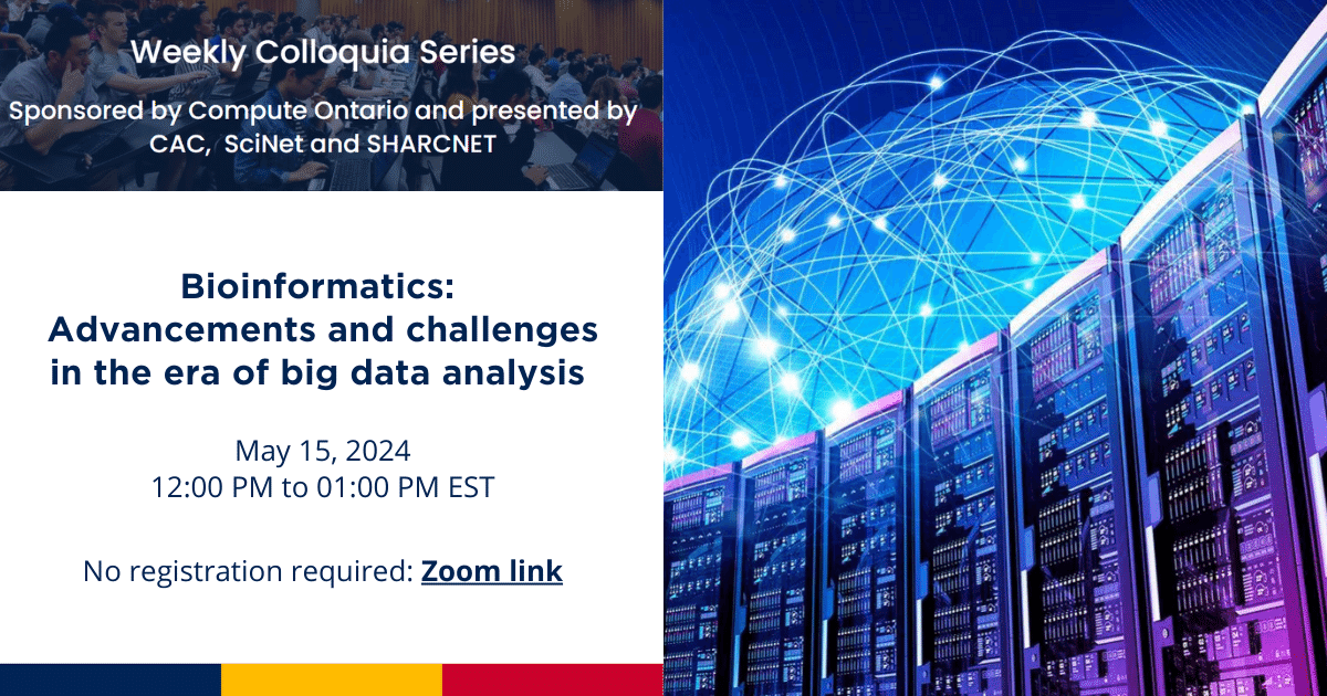 Bioinformatics: Advancements and challenges in the era of big data analysis May 15, 2024 - 12:00 PM to 1:00 PM EST No registration required.
